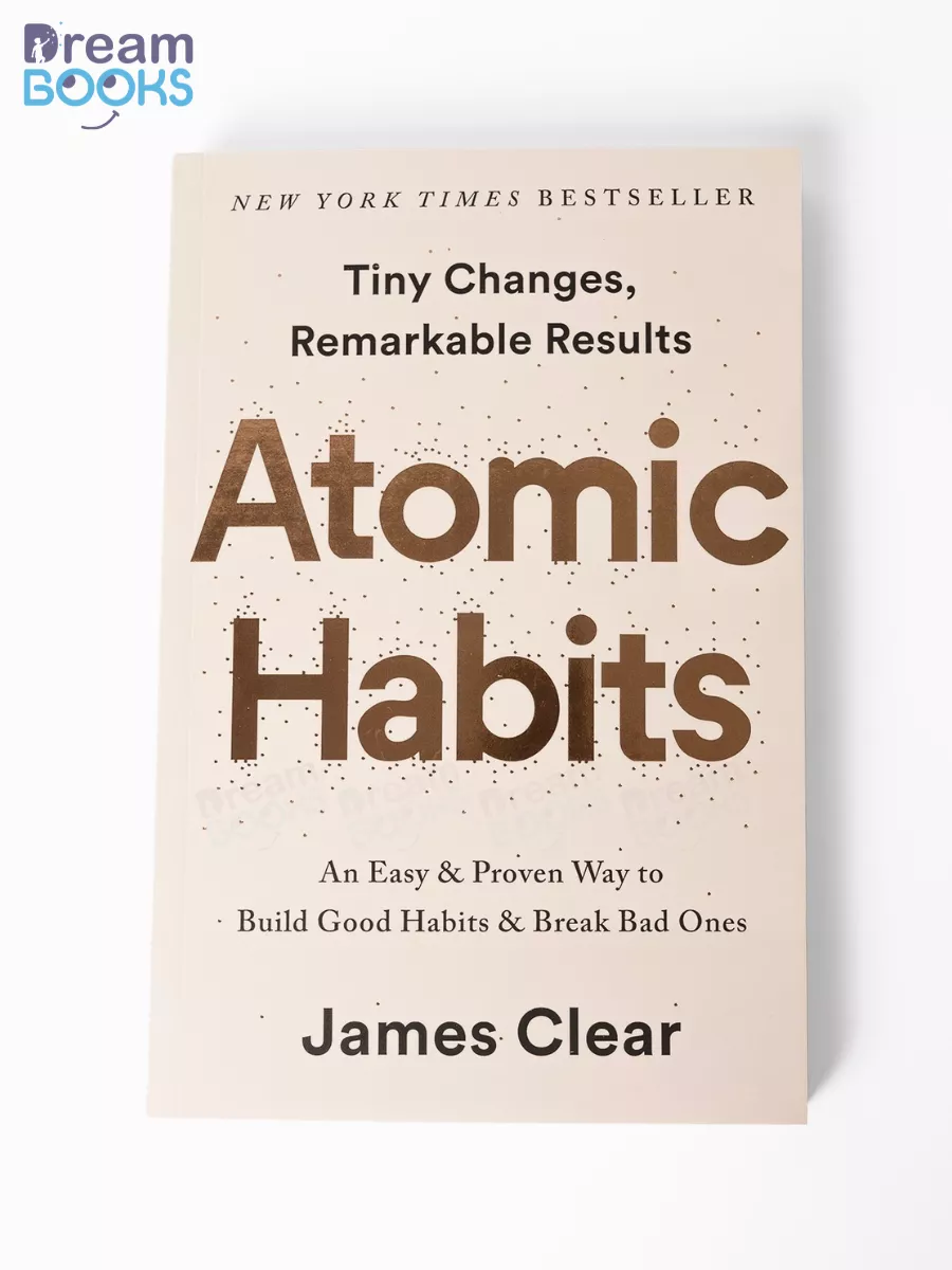 Книга на Английском Атомные Привычки Atomic Habits DreamBooks купить по  цене 609 ₽ в интернет-магазине Wildberries | 151880437