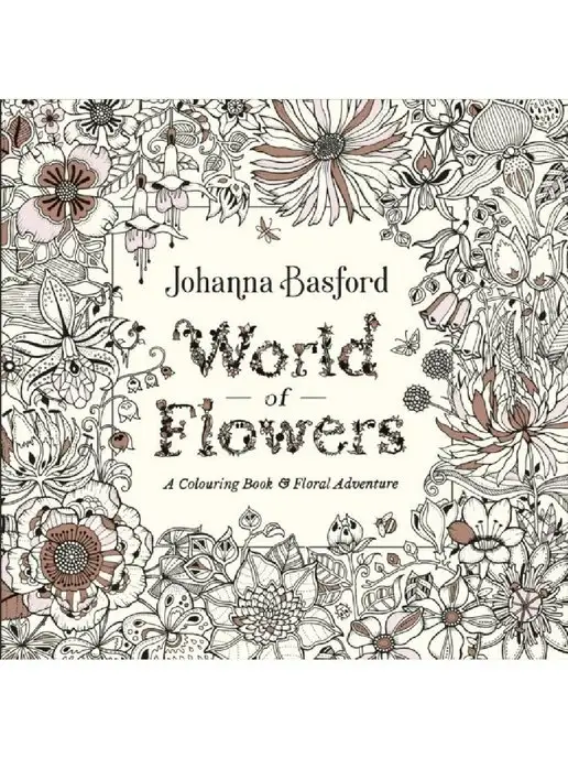 Random House World of Flowers A Colouring Book and Floral Adventure